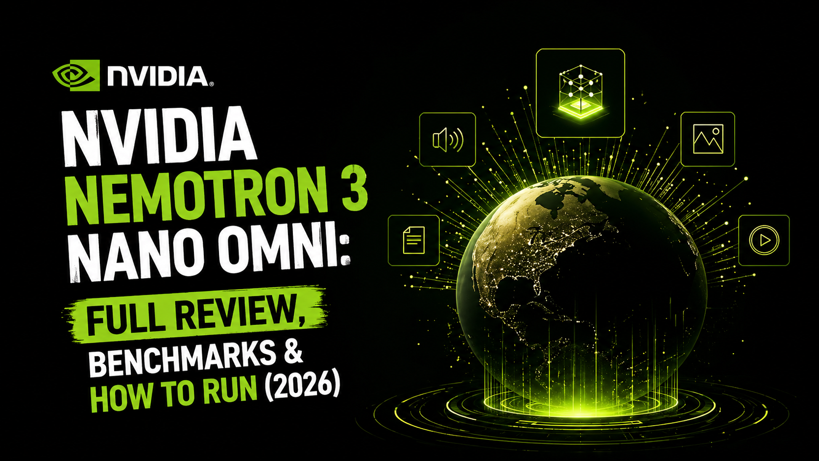 NVIDIA Nemotron 3 Nano Omni: Full Review, Benchmarks & How to Run (2026)