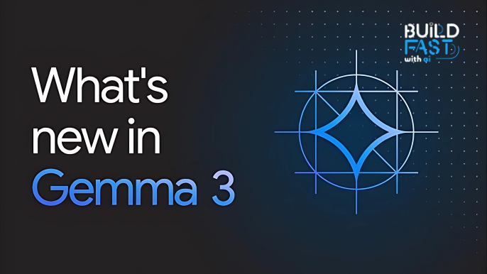 Google Releases Gemma 3 — Here’s What You Need To Know